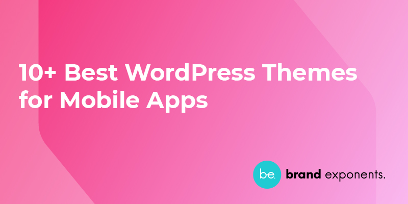 10+ Best WordPress Themes for Mobile Apps 2021 - Banner