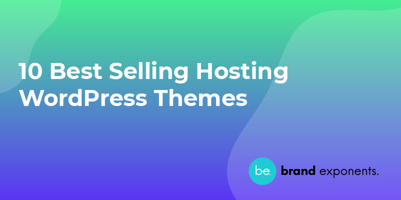 10 Best Selling Hosting WordPress Themes - 2021