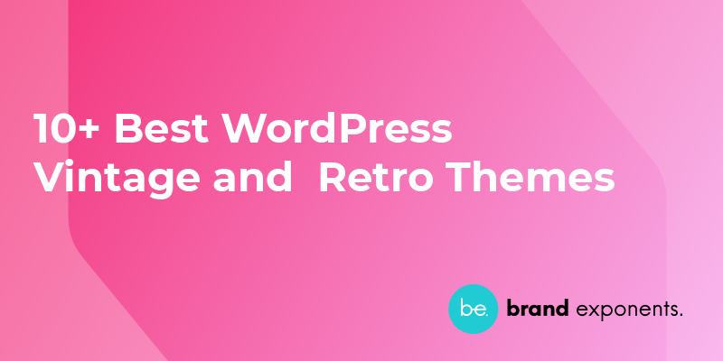 10+ Best WordPress Vintage and Retro Themes