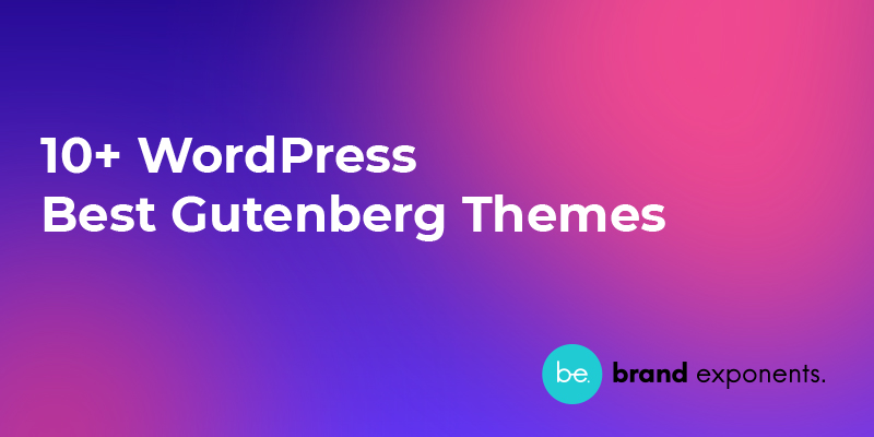 10+ WordPress Best Gutenberg Themes of 2021