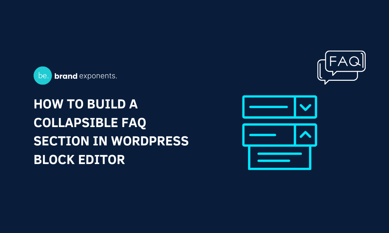 How to Build a Collapsible FAQ Section in WordPress Block Editor?