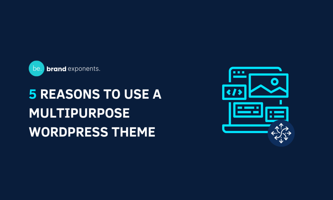 5 Reasons to Use a Multipurpose WordPress Theme - BE