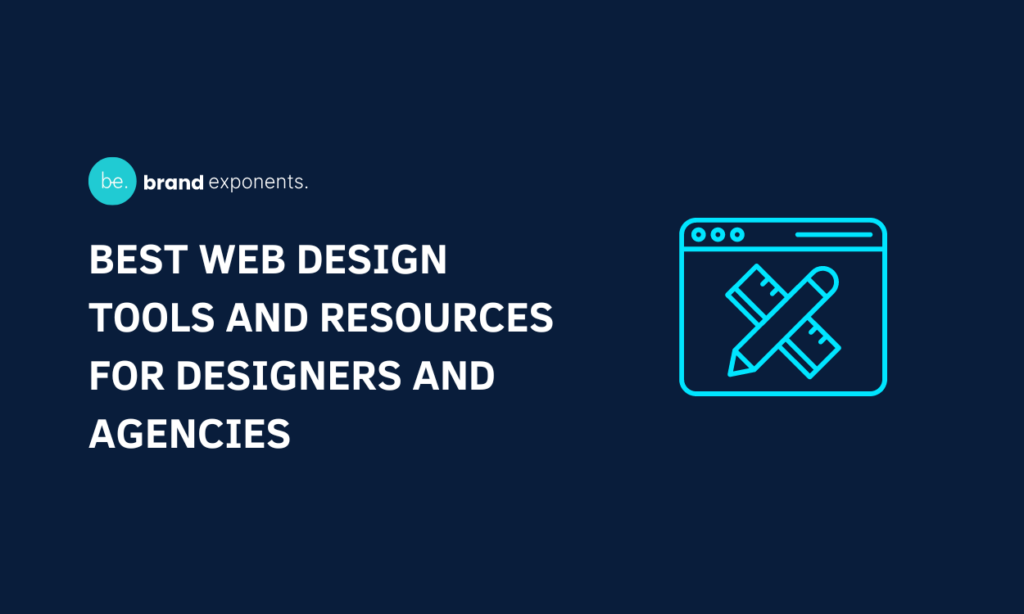 Best Web Design Tools and Resources for Designers and Agencies - BE