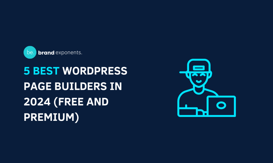 5 Best WordPress Page Builders in 2024 (Free and Premium) - BE