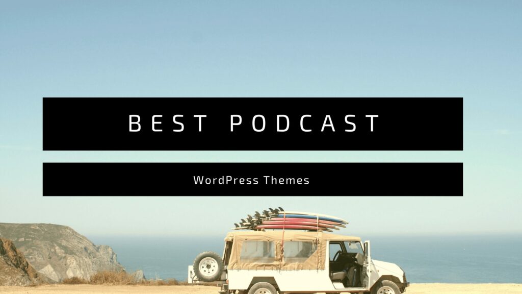 Best Podcast wordpress themes