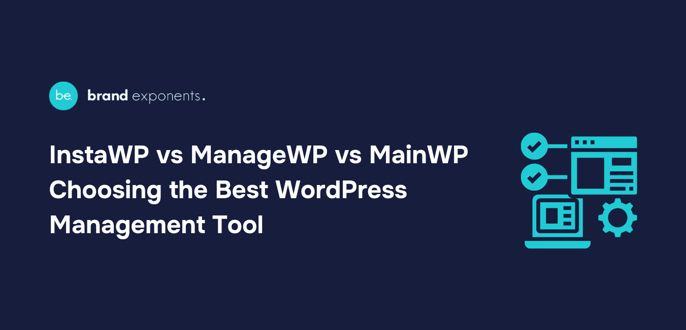 InstaWP vs. ManageWP vs. MainWP: Choosing the Best WordPress Management Tool